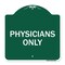 Signmission Designer Series Sign-Physicians Only, Green & White Aluminum Sign, 18" x 18", GW-1818-23300 A-DES-GW-1818-23300 - alternate 1